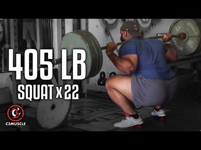 405 lb Squat x 22 | @C3Muscle