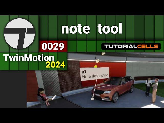 0029. note tool in twinmotion 2024