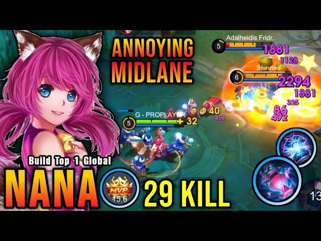 29 Kills!! Annoying Mage Nana Deadly Midlaner!! - Build Top 1 Global Nana ~ MLBB