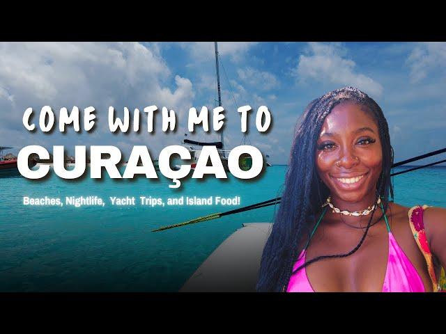 Come with me to Curaçao: Yacht Adventure, Authentic Island Food, and Nightlife!