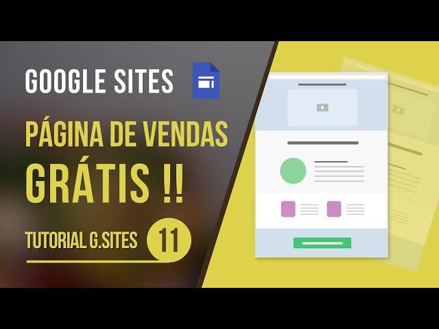 Como Criar Página de Vendas Grátis no Google Sites | Tutorial Google Sites #11