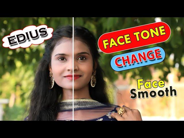 Edius me Face ka Tone kaise Change kare//Face Smooth in Edius||Face ka color coorection kaise kare