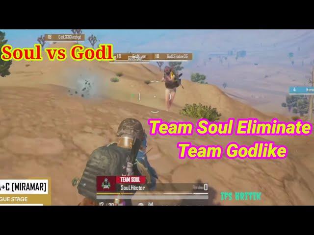 Team Soul Eliminate Team GodLike ||Soul vs MDL wins Match ||