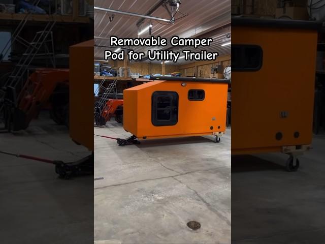 Removable Camper Pod for Utility Trailer