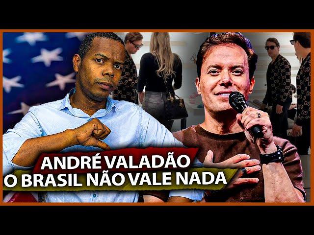 ANDRÉ VALADÃO - O BRASIL NÃO VALE NADA