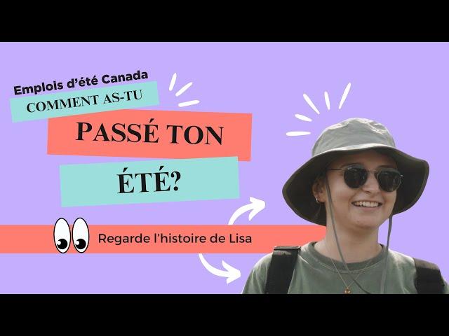 L’emploi d’été inoubliable de Lisa – Emplois d’été Canada