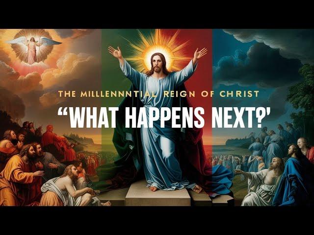 The Millennial Reign of Christ: What will we and God do during this 1000-YEAR PERIOD?