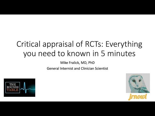 Critical appraisal of randomized controlled trials: Everything you need to know in 5 minutes.