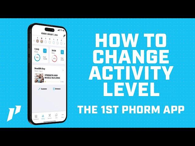 How To Change Activity Level In The 1st Phorm App