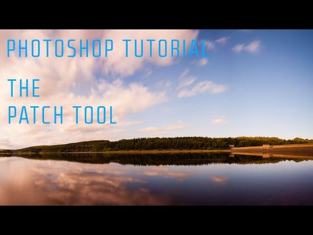 How to Use the Patch Tool in Photoshop