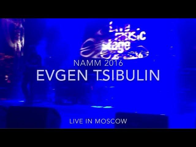 Evgen Tsibulin Band - Live in Moscow (NAMM Musikmesse Russia Full Show)