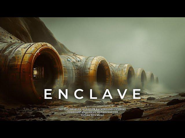 ENCLAVE: Sci Fi Deep Dark Ambient Music - Mysterious Ambience For Hiding From Rain