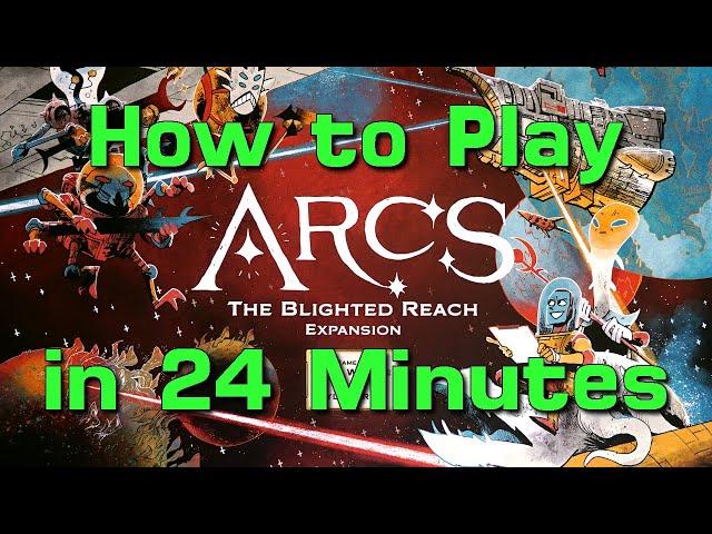 How to Play Arcs: The Blighted Reach in 24 Minutes