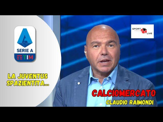 CALCIOMERCATO: C. RAIMONDI "JUVE SPAZIENTITA!" seguite le ultime novità di mercato!