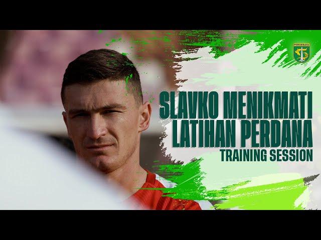 SLAVKO “MENIKMATI” LATIHAN PERDANA BERSAMA PERSEBAYA | TRAINING SESSION