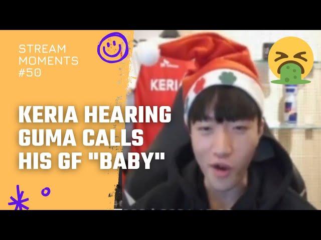Keria hearing Gumayusi call his girlfriend "baby" =)))) | T1 Stream Moments