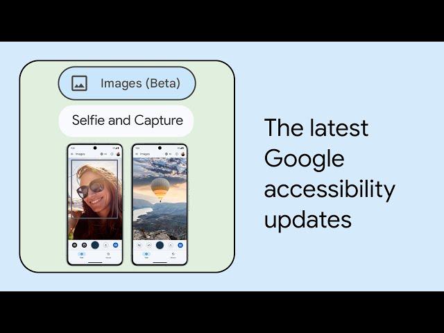 What’s New in Google Accessibility | Episode 5