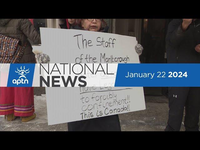 APTN National News January 22, 2024 – Hotel video sparks outrage, Verification process criticized