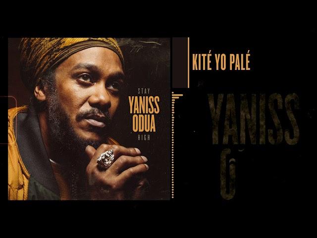 YANISS ODUA - KITÉ YO PALÉ