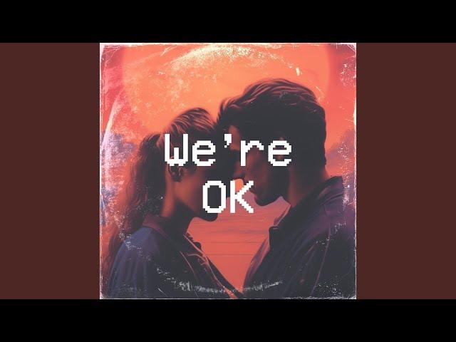 We're OK