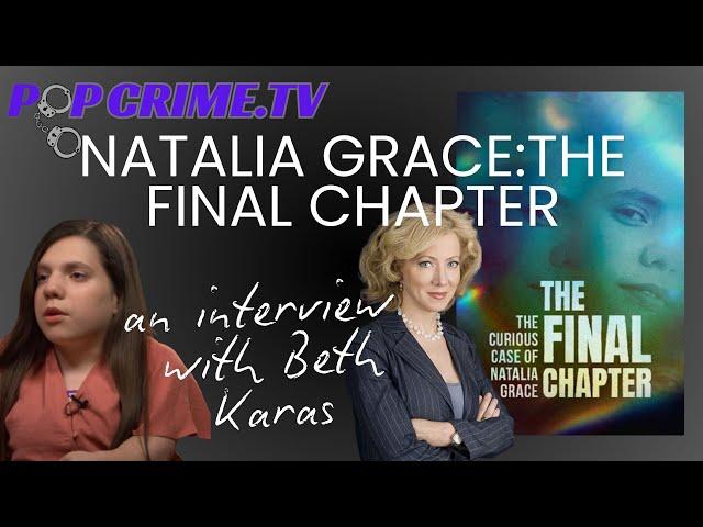 Natalia Grace: The Final Chapter, an interview with legal analyst Beth Karas