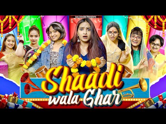 Shaadi Wala Ghar | Family Drama | Mai Mohini