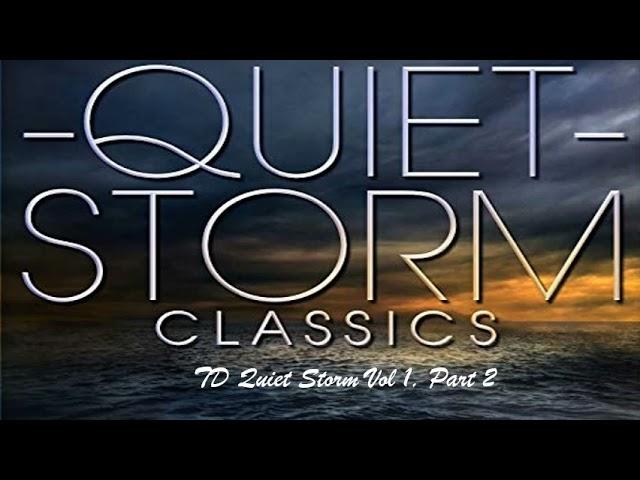 TD Quiet Storm Vol 1, Part 2 of 5