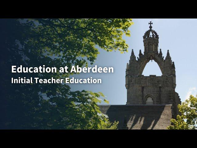 Education at Aberdeen | Initial Teacher Education