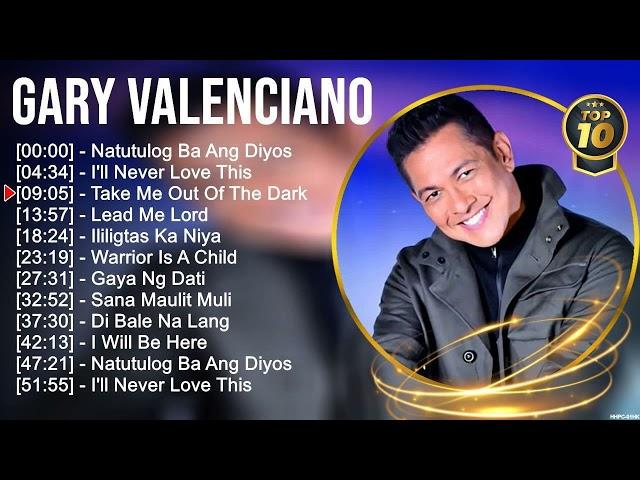 Gary Valenciano Greatest Hits ~ OPM Music ~ Top 10 OPM Hits of All Time