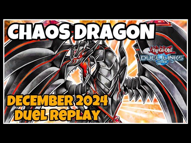 Chaos Dragon Duel Links : December 2024 Duel Replay & Decklist [YUGIOH]