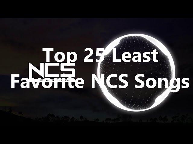 My Top 25 Least Favorite NCS Songs