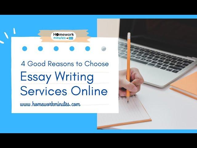 4 Good Reasons to Choose Essay Writing Services Online