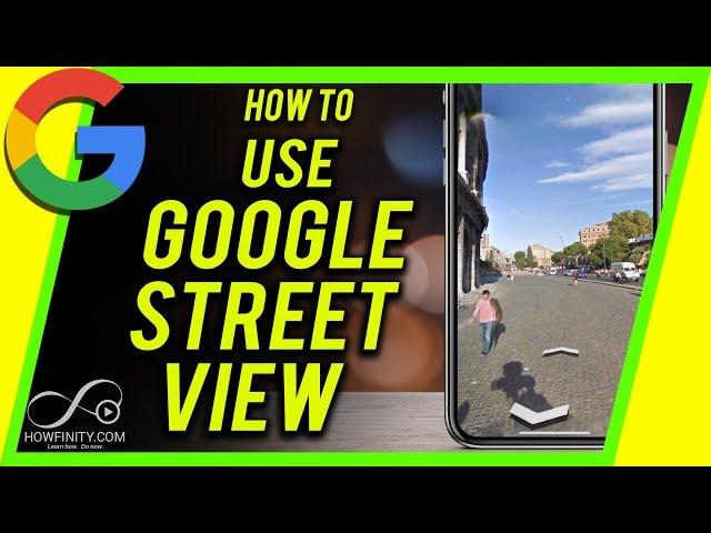 How to Use Google Map Street View - Explore the World From Home