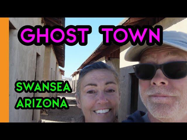 Explore a Remote Ghost Town - Swansea Arizona