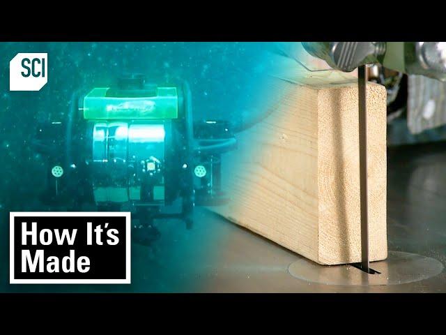 Underwater Robots and Band Saws | How It's Made | Science Channel