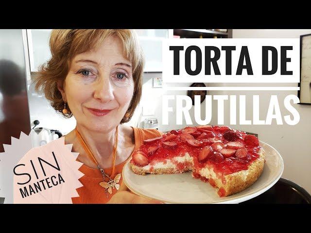 TORTA DE FRUTILLAS SIN MANTECA | RICOTA y PASTELERA | Bajas CALORIAS