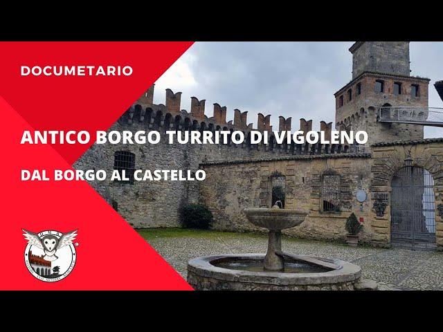 Antico Borgo Turrito di Vigoleno dal Borgo al Castello..