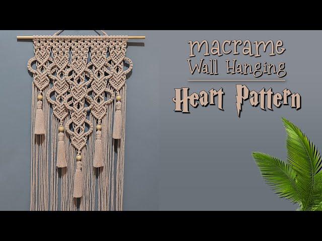 DIY Macrame Wall Hanging Heart Pattern | Macrame Wall Hanging Tutorial