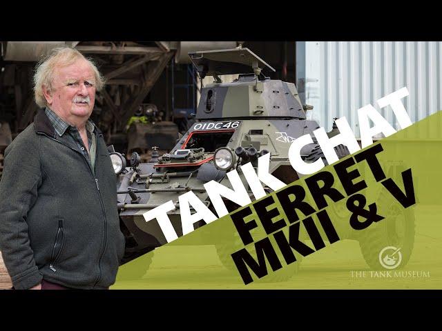 Tank Chats #157 | Ferret MKII & V | The Tank Museum