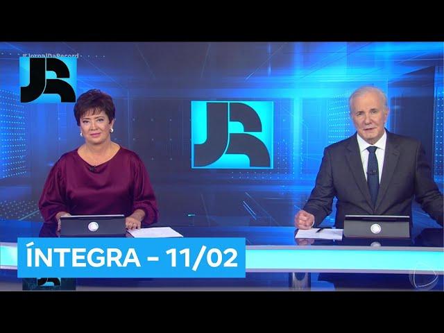 Assista à íntegra do Jornal da Record | 11/02/2025