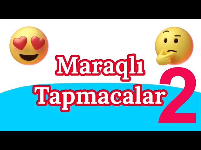 Maraqli tapmacalar ve cavablari - tap tapmaca