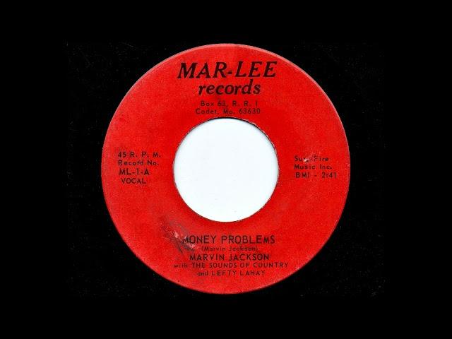 Marvin Jackson with The Sounds Of Country and Lefty Lahay - Money Problems (Mar-Lee 1)