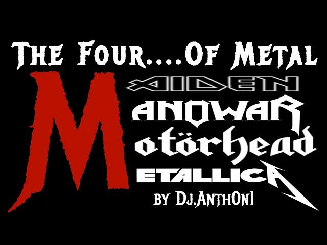 The Four "M" Of METAL (Maiden,Manowar,Motorhead,Metallica) - Dj.Anth0n1