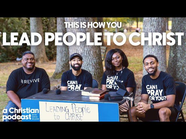 How To Lead People To Christ | Evangelism | A Christian Podcast