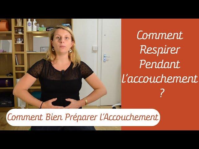 Comment Respirer Pendant l'Accouchement - Différentes Respirations Enseignées par une Kiné!