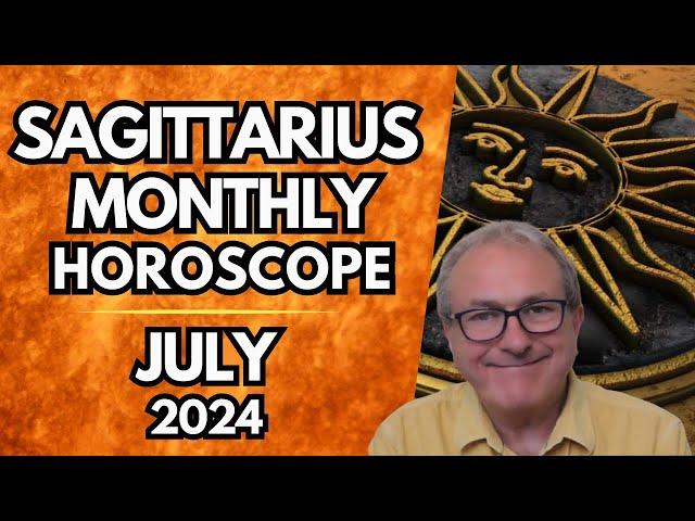 Sagittarius Horoscope July 2024 - The Last Ten Days are SO, SO Powerful!