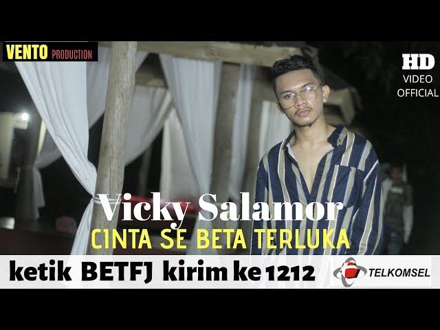 CINTA SE BETA TERLUKA - VICKY SALAMOR ( OFFICIAL MUSIC VIDEO )