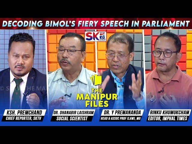 ''DECODING BIMOL’S FIERY SPEECH IN PARLIAMENT" on "THE MANIPUR FILES" [02/07/24] [LIVE]