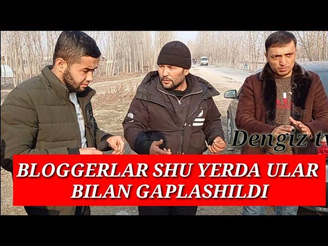 BLOGGERLAR KELDI ULAR BILAN DADASI GAPLASHDI