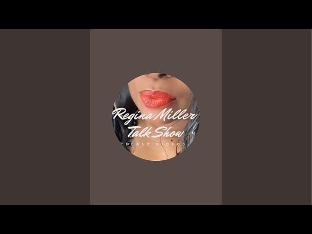 REGINA MILLER is live!